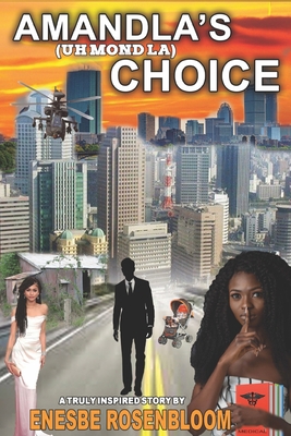 Amandla's Choice: A story inspired by truth 1709785772 Book Cover