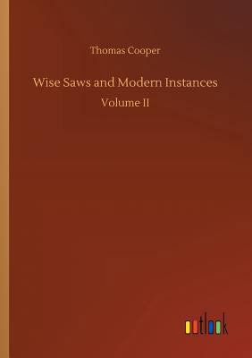 Wise Saws and Modern Instances 3734037425 Book Cover