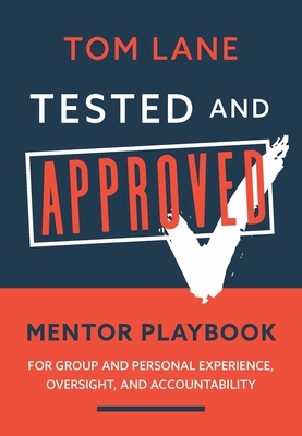 Tested and Approved: Mentor Playbook: For Group... 1951227433 Book Cover