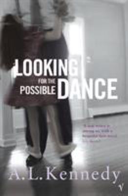 looking_for_the_possible_dance B007210DAM Book Cover