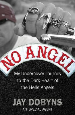 No Angel: My Undercover Journey to the Heart of... 1847673481 Book Cover