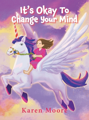 It's Okay To Change Your Mind B0BFC6M2WK Book Cover