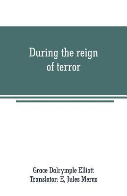 During the reign of terror: journal of my life ... 9353708532 Book Cover