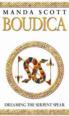 Boudica: Dreaming the Serpent Spear 0553814087 Book Cover
