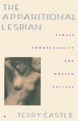 The Apparitional Lesbian: Female Homosexuality ... 0231076533 Book Cover