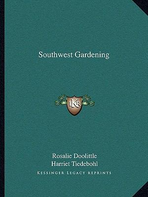 Southwest Gardening 1163814555 Book Cover