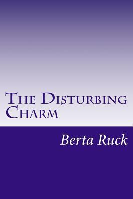 The Disturbing Charm 1500490733 Book Cover