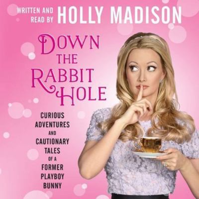 Down the Rabbit Hole Lib/E: Curious Adventures ... 1504611446 Book Cover