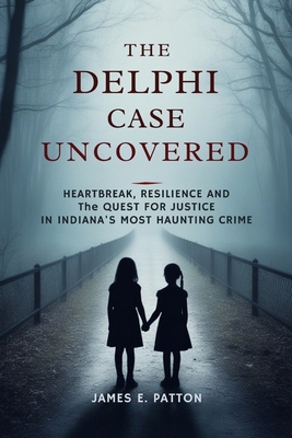 The Delphi Case Uncovered: Heartbreak, Resilien... B0DMVHWTZ9 Book Cover