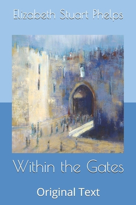 Within the Gates: Original Text B08B35X2YW Book Cover