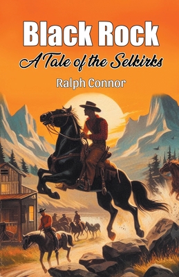Black Rock A Tale of the Selkirks 9369079238 Book Cover