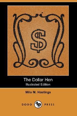 The Dollar Hen (Illustrated Edition) (Dodo Press) 1406543527 Book Cover