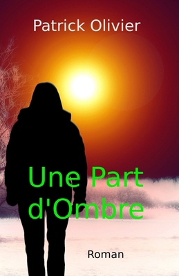 Une Part d'Ombre [French] B09PHJNH75 Book Cover