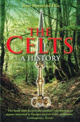 The Celts: A History 0786712112 Book Cover