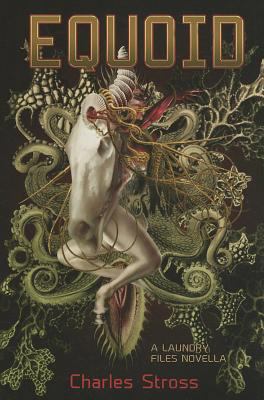Equoid (Laundry Files) 1596066644 Book Cover
