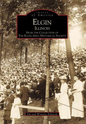 Elgin, Illinois: From the Collection of the Elg... 0738502596 Book Cover