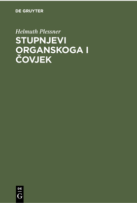 Stupnjevi Organskoga I čovjek: Uvodu Filoz... [Croatian] 3112300564 Book Cover