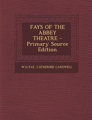 Fays of the Abbey Theatre - Primary Source Edition 1294036351 Book Cover