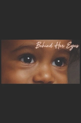 Behind Her Eyes: Perspective to Purpose B0HGLGJFGN Book Cover