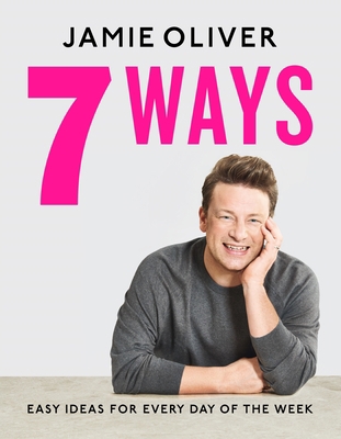 7 Ways: Easy Ideas for Every Day of the Week [A... 1250787572 Book Cover