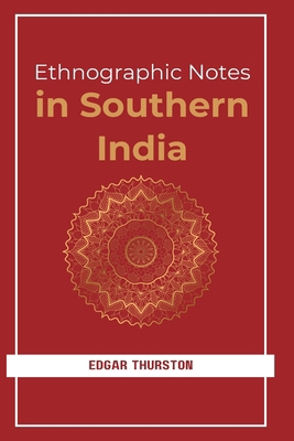 Ethnographic Notes in Southern India B0GR6SHFWK Book Cover