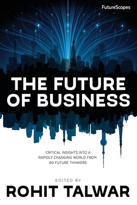 The Future of Business: Critical Insights into ... 0993295800 Book Cover