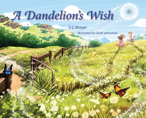 A Dandelion's Wish 064576177X Book Cover
