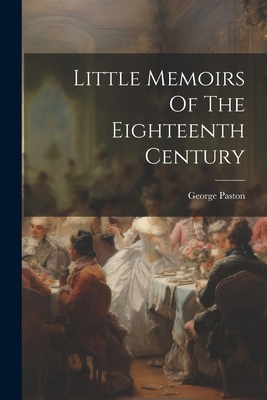 Little Memoirs Of The Eighteenth Century 1022169904 Book Cover