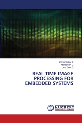 Real Time Image Processing for Embedded Systems 6209441459 Book Cover