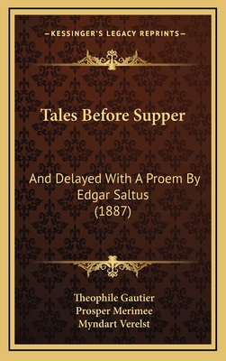 Tales Before Supper: And Delayed with a Proem b... 1164279068 Book Cover