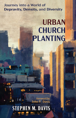 Urban Church Planting: Journey Into a World of ... 1532696175 Book Cover