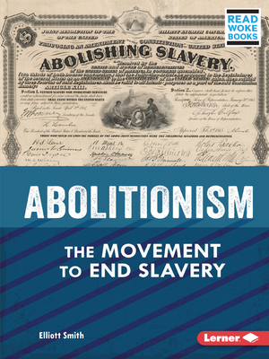 Abolitionism: The Movement to End Slavery 1728448174 Book Cover