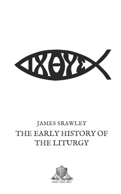 The Early History of the Liturgy 170483144X Book Cover