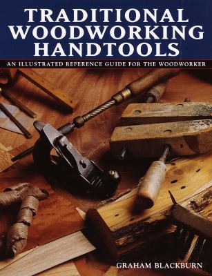 Traditional Woodworking Handtools, An Illustrat... 0517162024 Book Cover
