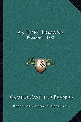 As Tres Irmans: Romance (1882) 1165343126 Book Cover