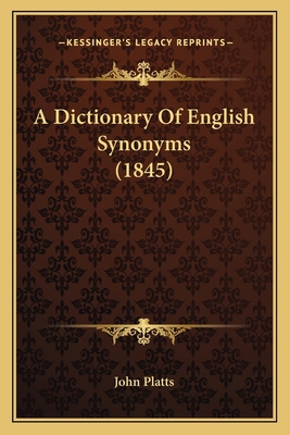 A Dictionary Of English Synonyms (1845) 1164523899 Book Cover