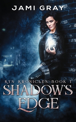 Shadow's Edge: Kyn Kronicles Book 1 1948884178 Book Cover