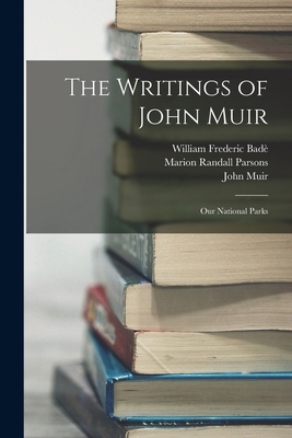 The Writings of John Muir: Our National Parks 1015975690 Book Cover