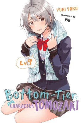 Bottom-Tier Character Tomozaki, Vol. 9 (Light N... 1975338413 Book Cover