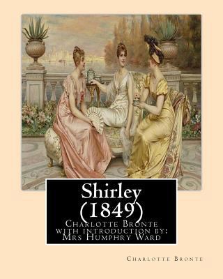 Shirley (1849), by Charlotte Bronte with introd... 1533008930 Book Cover