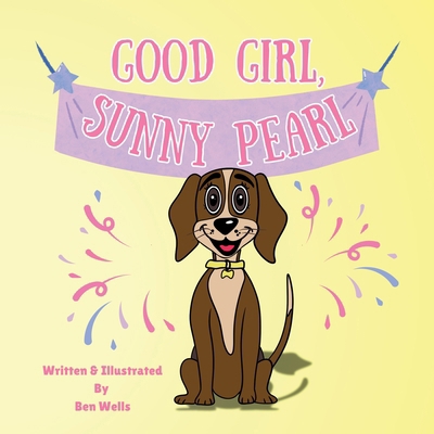 Good Girl, Sunny Pearl! B0DML5QCN6 Book Cover