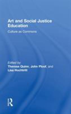 Art and Social Justice Education: Culture as Co... 041587906X Book Cover