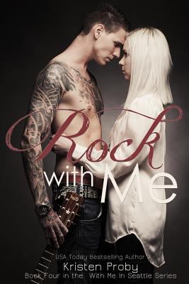 Rock With Me (With Me in Seattle) 1484807944 Book Cover