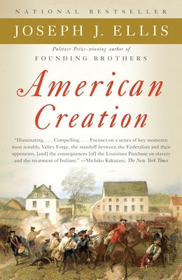 American Creation: Triumphs and Tragedies in th... 0307276457 Book Cover