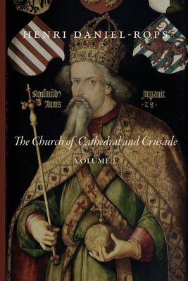 The Church of Cathedral and Crusade, Volume 2 1950970108 Book Cover