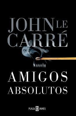 Amigos Absolutos/ Absolute Friends (Spanish Edi... [Spanish] 9506440492 Book Cover