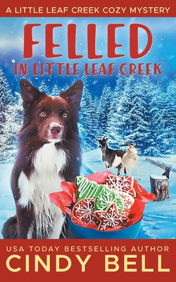 Felled in Little Leaf Creek B0BNGFD1PQ Book Cover