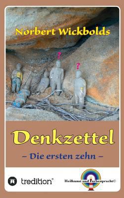 Norbert Wickbolds Denkzettel: Die ersten zehn [German] 373232611X Book Cover