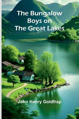 The Bungalow Boys On The Great Lakes 9368398984 Book Cover
