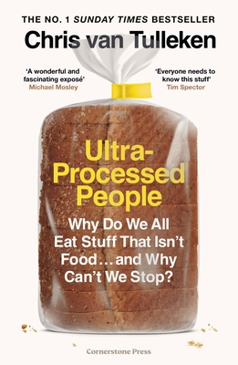 Ultra-Processed People: Why Do We All Eat Stuff... 1529903599 Book Cover